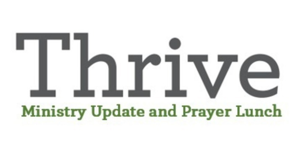 Thrive Ministry Update and Prayer Lunch