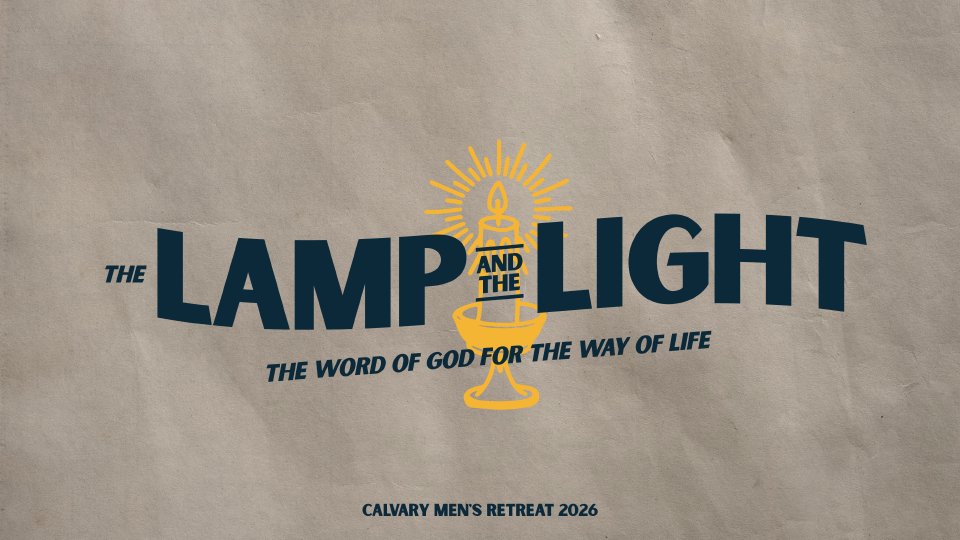 Calvary Church Men’s Retreat