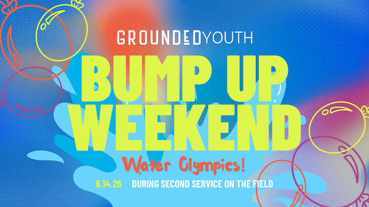 Grounded Bump Up Weekend