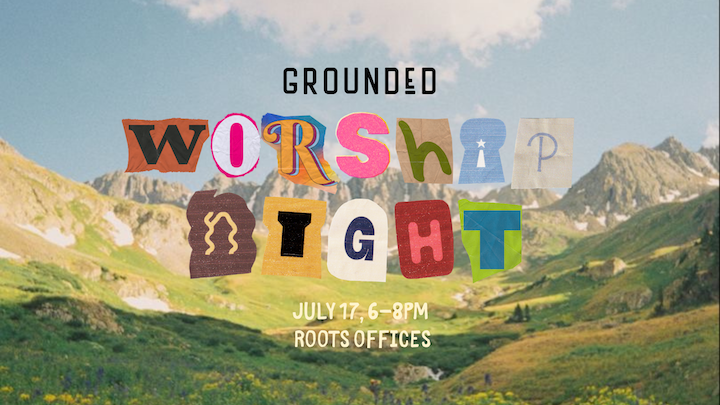 Grounded Worship Night